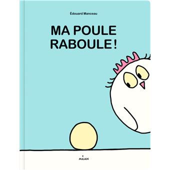 Ma poule raboule !