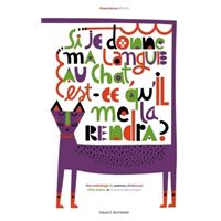 Si je donne ma langue au chat, est-ce qu'il me la rend