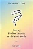 Marie, Fenêtre ouverte sur la miséricorde