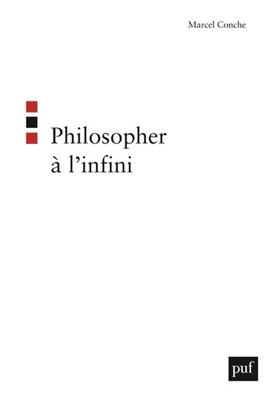 Philosopher à l'infini - Marcel Conche - broché