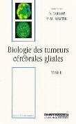 Biologie des tumeurs cérébrales gliales