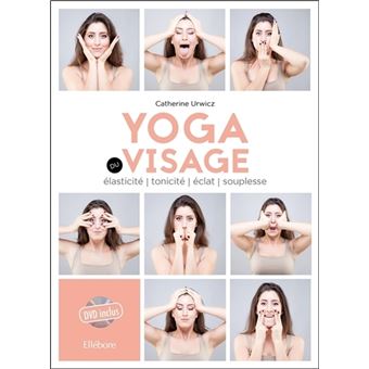Yoga Du Visage Livre Dvd La Gymnastique Faciale Pour Rester Jeune Livre Avec 1 Dvd Livre Cd Catherine Urwicz Achat Livre Fnac