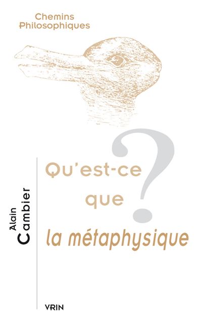 Qu’est-ce que la métaphysique ?