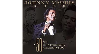 Johnny mathis a 50th anniversary celebration