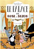 Le palace de Rose et Suzon - Un air de fête