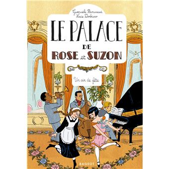 Le palace de Rose et Suzon - Un air de fête