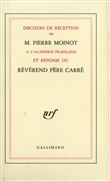 Discours de réception à l'Académie française et réponse du Révérend Père Carré