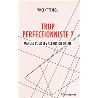 Trop perfectionniste ?
