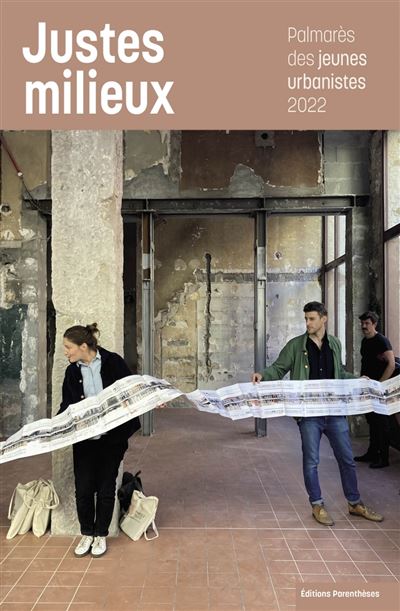 Justes milieux - Palmarès des jeunes urbanistes 2022 - Antoine Petitjean - broché