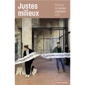 Justes milieux - Palmarès des jeunes urbanistes 2022