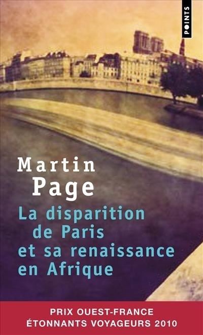 La Disparition de Paris et sa renaissance en Afrique - Martin Page - Poche