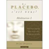 Le placebo, c'est vous ! Méditation 2 - Livre audio