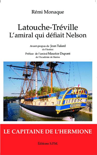 Latouche-Tréville, l'amiral qui defiait Nelson