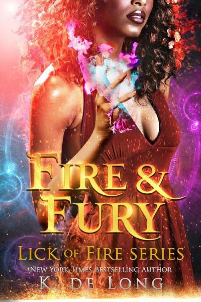 Fire & Fury - Katie de Long