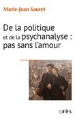 De la politique et de la psychanalyse : pas sans l’amour