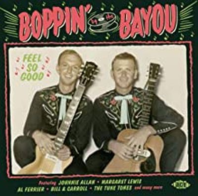 Boppin' By The Bayou Feel So Good