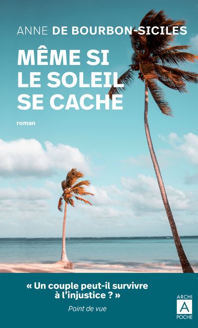 Même si le soleil se cache - Anne de Bourbon-Siciles - Poche