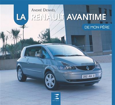 La Renault Avantime - André Dewael - relié