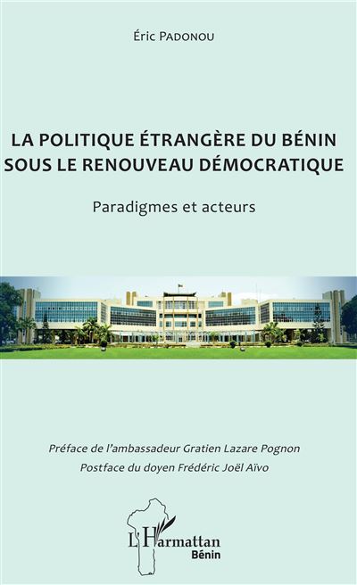 La politique étrangère du Bénin sous le renouveau démocratique - Paradigmes et acteurs