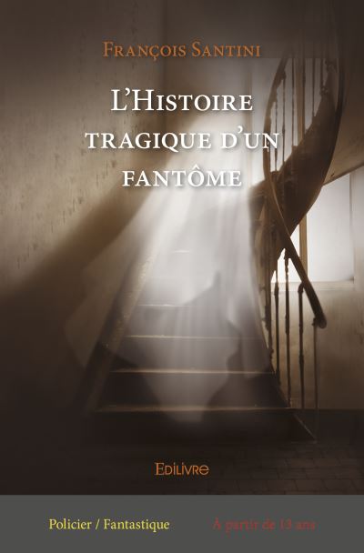 L'Histoire tragique d'un fantôme