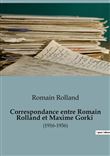 Correspondance entre Romain Rolland et Maxime Gorki
