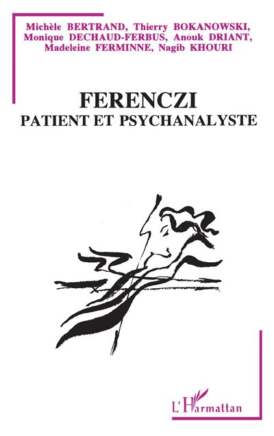 Ferenczi patient et psychanalyste