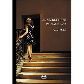 Un secret ne se partage pas !