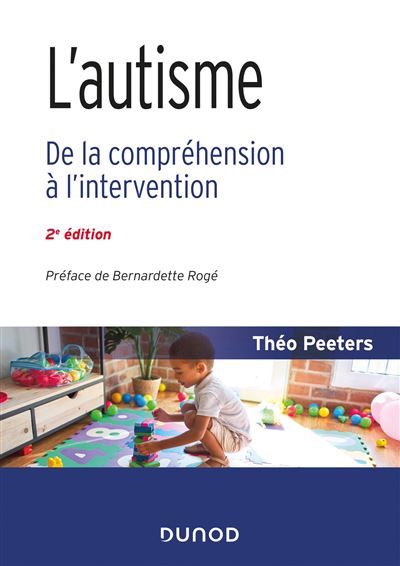L'autisme - 2e éd. - De la compréhension à l'intervention - Theo Peeters - broché