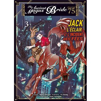 Jack l'éclair et l'incident des fées T03 - Psaume 75 The ancient magus bride