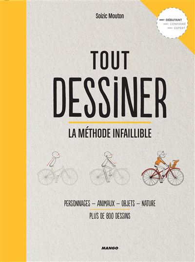 Tout dessiner la methode infaillible