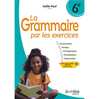 La Grammaire par les exercices 6e 2024 Cahier élève