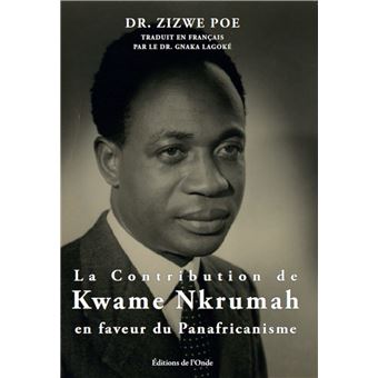 La contribution de Kwame Nkrumah en faveur du Panafricanisme