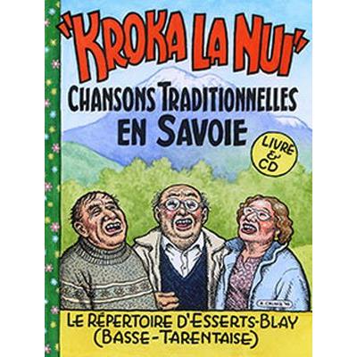 Kroka la Nui. Chansons traditionnelles en Savoie