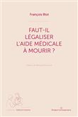 Faut-il légaliser l'aide médicale à mourir?