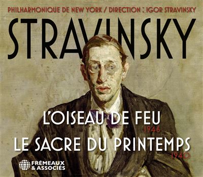 Oiseau de feu (L'). Le sacre du printemps / Igor Stravinsky, compositeur et chef d'orchestre | Stravinsky, Igor (1882-1971) - compositeur russe