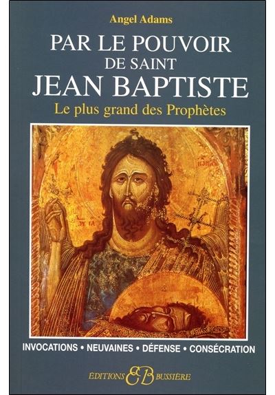 Par le pouvoir de Saint-Jean Baptiste