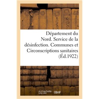 Département du Nord. Service de la désinfection. Communes et Circonscriptions sanitaires