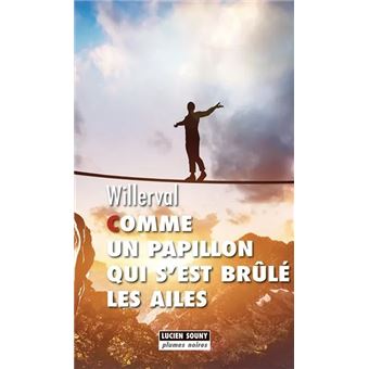 Comme un papillon qui s'est brûlé les ailes