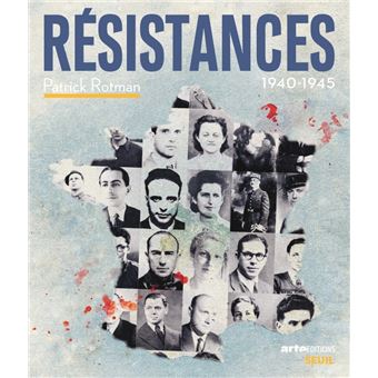 Résistances. (1940-1945) ((Coédition Arte Editions))