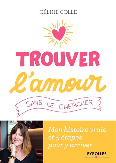 Trouver l'amour sans le chercher