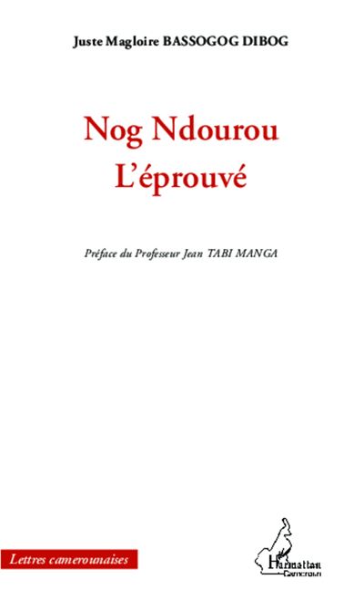 Nog Ndourou - Juste Magloire Bassogog Dibog - broché