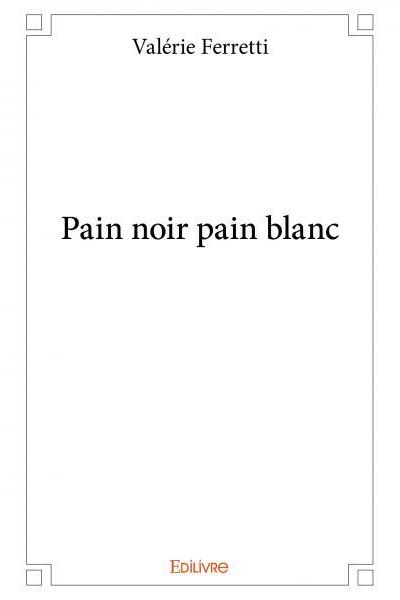 Pain noir pain blanc
