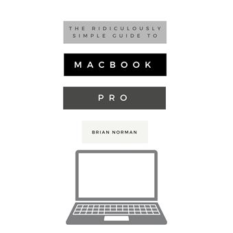Macbook Lessons The Ridiculously Simple Guide to MacBook Pro With Touch Bar A Practical ...