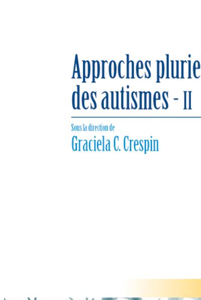 Approches plurielles des autismes