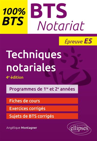 100% BTS notariat épreuve de techniques notariales E5 - Angélique Montagnier (Auteur)