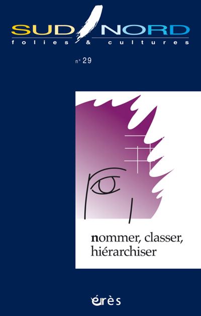 Sud/Nord n°29 - Nommer, classer, hiérarchiser -  Collectif - broché