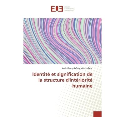 Identite et signification de la structure d'interiorite huma