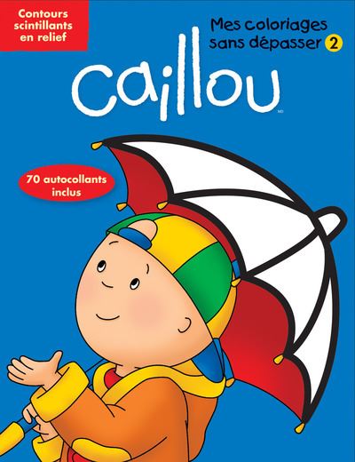 Caillou Mes coloriages sans dépasser 2