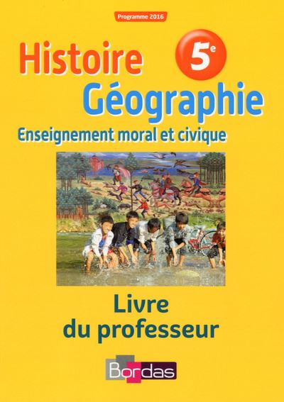Histoire Géographie Education Civique 5e 2016 Livre du professeur