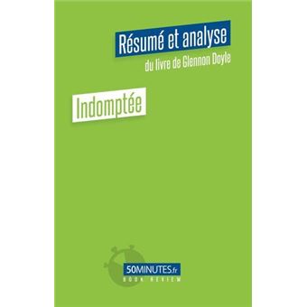 Indomptée (Résumé et analyse du livre de Glennon Doyle)